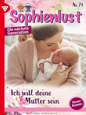 cover image of Sophienlust--Die nächste Generation 74 – Familienroman